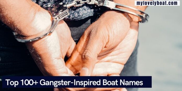 Gangster-Boat-Names