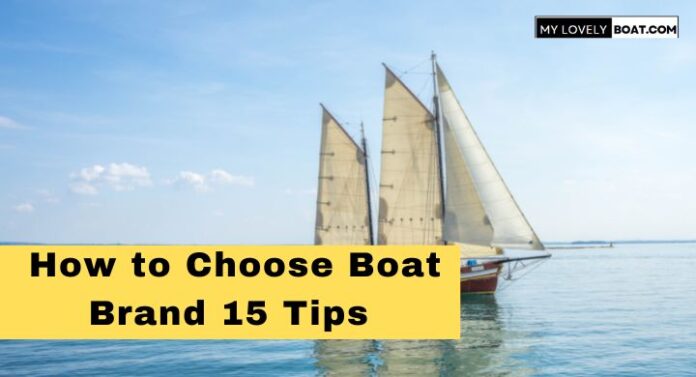 How-to-Choose-a-Boat-Brand15-Tips-to-Keep-in-Mind.