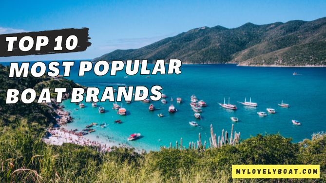 The 10 Most Popular Boat Brands