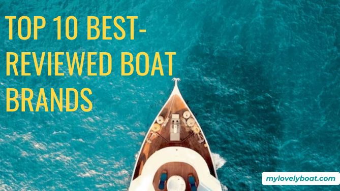 The Top 9 Best-Reviewed Boat Brands