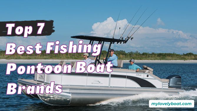 The Top 12 Fishing Pontoon Boat Brands (2024 Update)