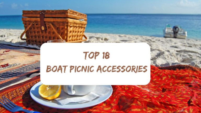 Must-Have Boat Picnic Accessories: 18 Items to Make Your Outing Memorable