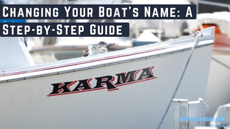 Changing Your Boat’s Name: A Step-by-Step Guide