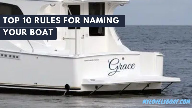 Top 10 Rules for Naming Your Boat: Clarity, Creativity, and Originality