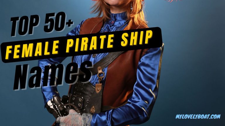 Female Pirate Ship Names – Our Top 30+ Picks!