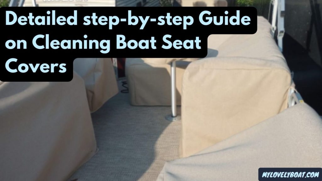 Detailed step-by-step Guide on Cleaning Boat Seat Covers