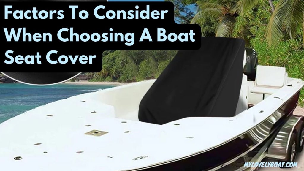 Factors-To-Consider-When-Choosing-A-Boat-Seat-Cover
