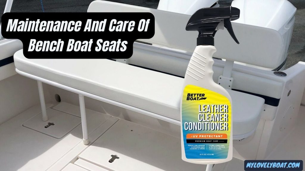 Maintenance and Care of Bench Boat Seats