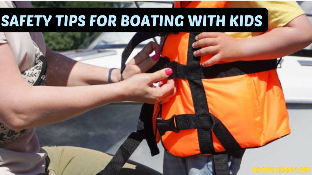 Safety Tips for Boating with Kids