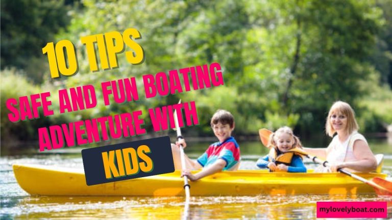 10 Tips for a Safe and Fun Boating Adventure with Kids