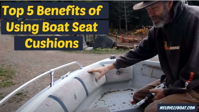 Top 5  Benefits of Using Boat Seat Cushions