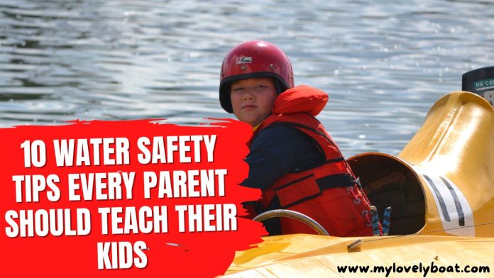 Water Safety Tips Every Parent Should Teach Their Kids