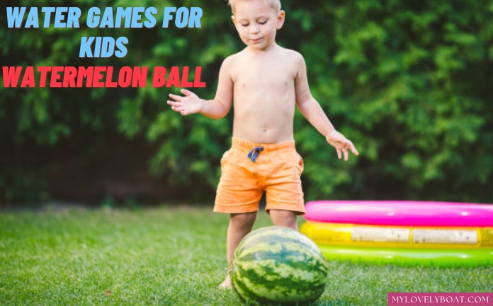 water game for kids -Watermelon Ball