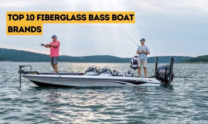 Top 10 Fiberglass Bass Boat Brands