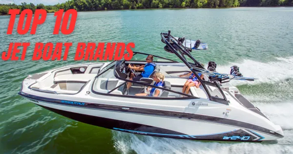 The Top 10 Jet Boat Brands for All Your Water Adventures