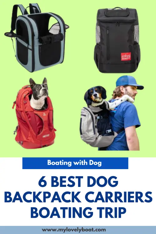 6 Best Dog Backpack Carriers Boating Trip