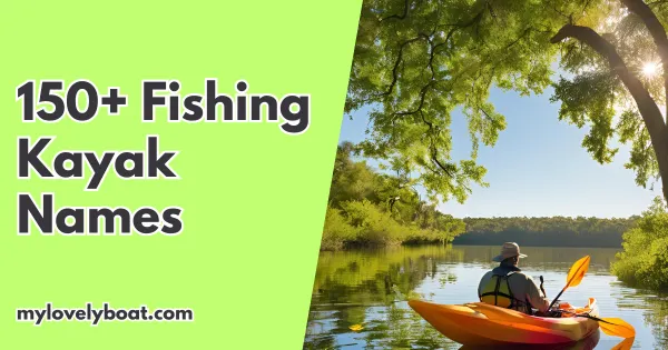 150+ Fishing Kayak Names You’ll Love