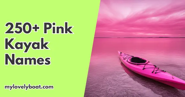 250+ Pink Kayak Names (Funny, Catchy Ideas)