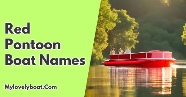 Red Pontoon Boat Names